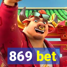 869 bet